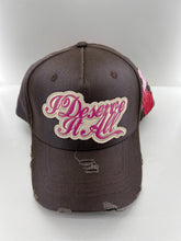 Load image into Gallery viewer, I Deserve It All Dandy Hat
